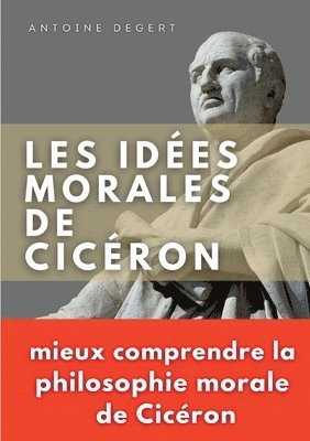 bokomslag Les idées morales de Cicéron
