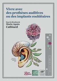 bokomslag Vivre avec des prothèses auditives ou des implants cochléaires