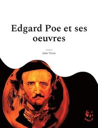 bokomslag Edgard Poe et ses oeuvres