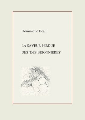 bokomslag Saveur perdue des Des Béjonnières