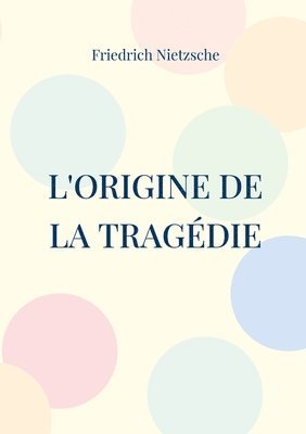 bokomslag L'Origine de la Tragédie