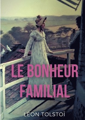 Léon Tolstoï - Bonheur familial, Häftad