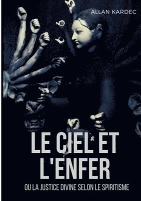 ciel et l'enfer ou la justice divine selon le spiritisme