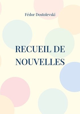 Recueil de Nouvelles 1