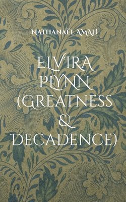 Nathanaël Amah, Nathanaël - Elvira Plynn (Greatness & Decadence), Häftad