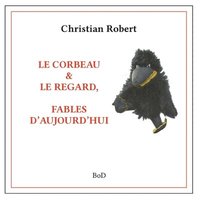 bokomslag Le corbeau & le regard