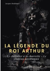 bokomslag La Lgende du roi Arthur