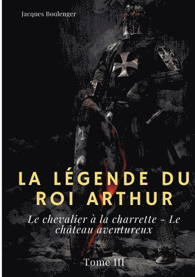 Jacques Boulenger - Légende du roi Arthur, Häftad