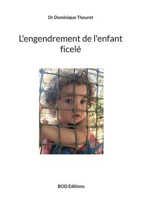 bokomslag L'engendrement de l'enfant ficel