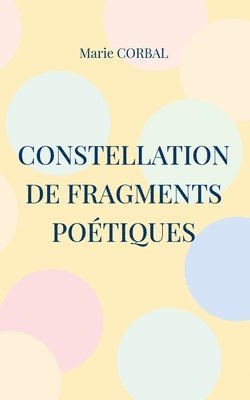 Constellation de fragments poetiques 1