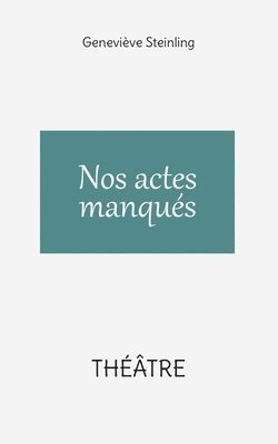 Nos actes manqus 1