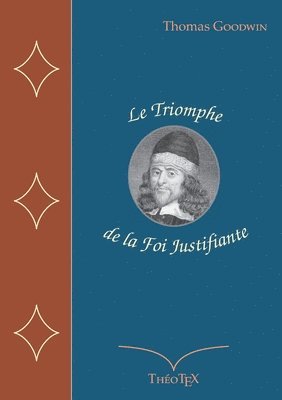 bokomslag Le Triomphe de la Foi Justifiante