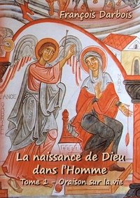 bokomslag La naissance de Dieu dans l'homme I