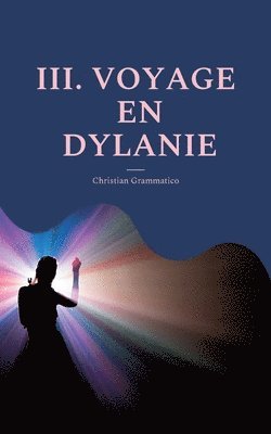 bokomslag III. Voyage En Dylanie