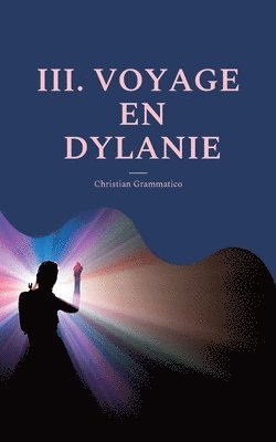 III. Voyage En Dylanie 1