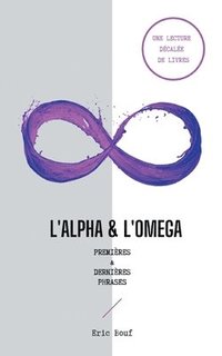 bokomslag L'alpha & l'omega