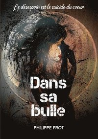 bokomslag Dans sa bulle