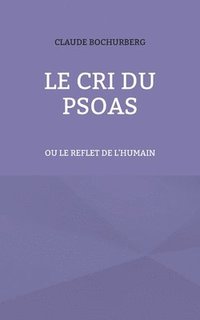 bokomslag Le cri du PSOAS