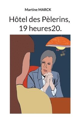 bokomslag Hôtel des Pèlerins, 19 heures20.