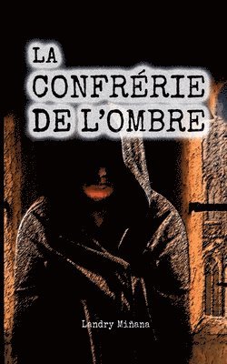 La confrerie de l'ombre 1