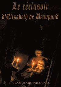 bokomslag Le rclusoir d'lisabeth de Beaupond