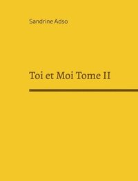bokomslag Toi et Moi Tome II