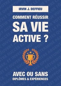 bokomslag Comment reussir sa vie active ?