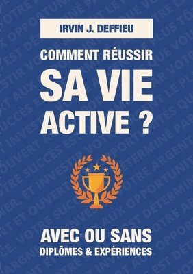 bokomslag Comment reussir sa vie active ?