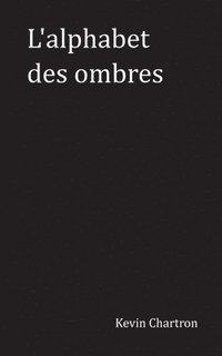bokomslag L'alphabet des ombres