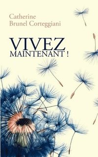 bokomslag Vivez maintenant !