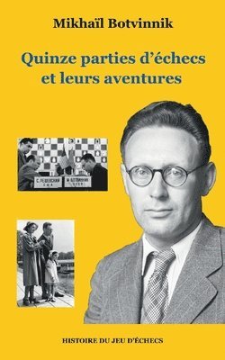 bokomslag Quinze parties d'échecs et leurs aventures