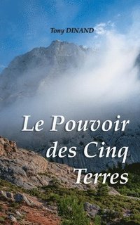 bokomslag Le pouvoir des cinq terres