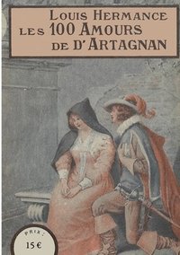 bokomslag Les 100 Amours de d'Artagnan
