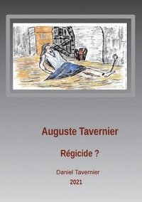 bokomslag Auguste Tavernier regicide ?