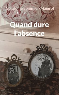 bokomslag Quand dure l'absence