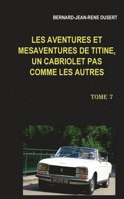 Les aventures et msaventures de Titine, un cabriolet pas comme les autres 1