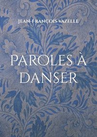 bokomslag Paroles à danser