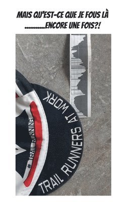 bokomslag Mais qu'est-ce que je fous là... encore une fois?!