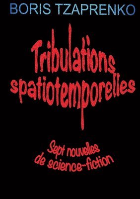 Tribulations spatiotemporelles 1