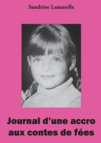 bokomslag Journal d'une accro aux contes de fes