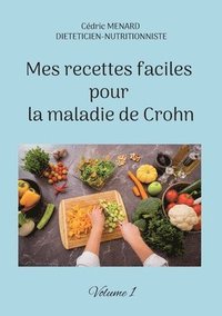 bokomslag Mes recettes faciles pour la maladie de Crohn