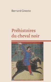 bokomslag Prhistoires du cheval noir