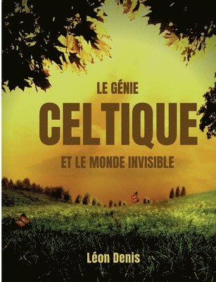 génie celtique et le monde invisible