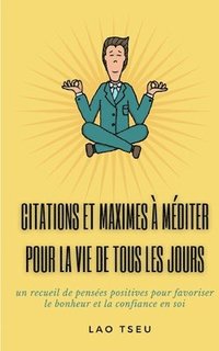 bokomslag Citations et maximes  mditer pour la vie de tous les jours