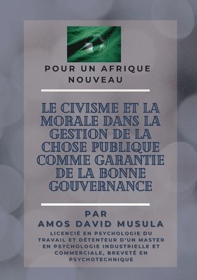 Le civisme et la morale dans la gestion de la chose publique comme garantie de la bonne gouvernance 1