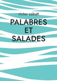 bokomslag Palabres et Salades
