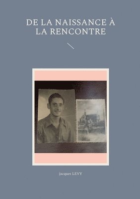 bokomslag De la naissance à la rencontre