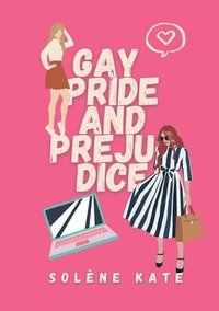 bokomslag Gay pride and prejudice