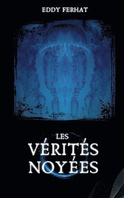 Les Vrits noyes 1