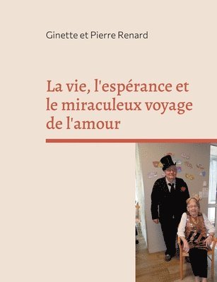 bokomslag La vie, l'esprance et le miraculeux voyage de l'amour